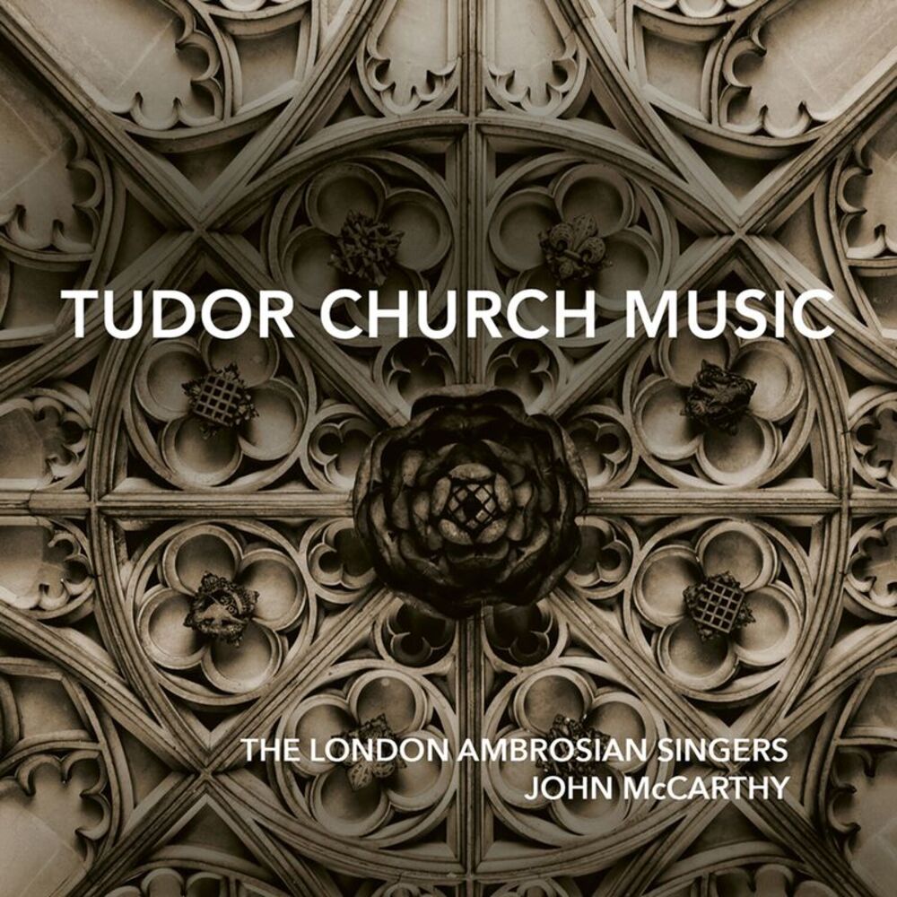 The London Ambrosian Singers - Tudor Church Music: Easter Liturgy Church England